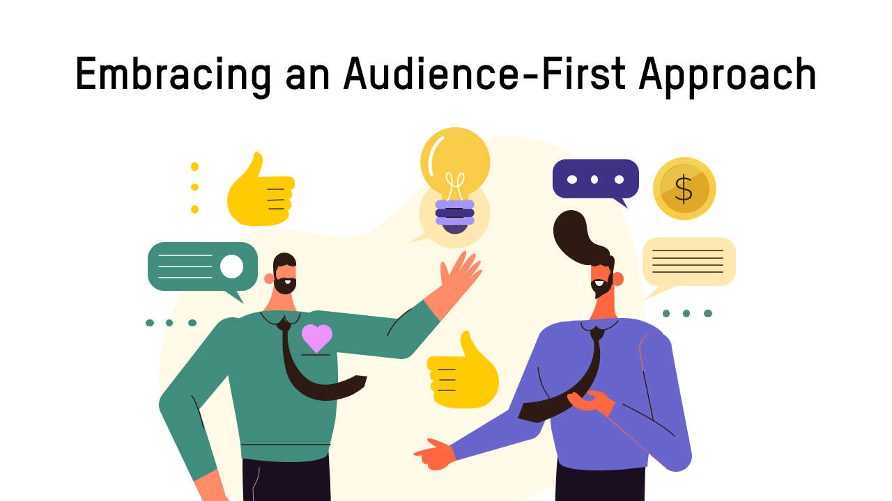 Adopting an Audience-Centric Approach to Paid Advertising