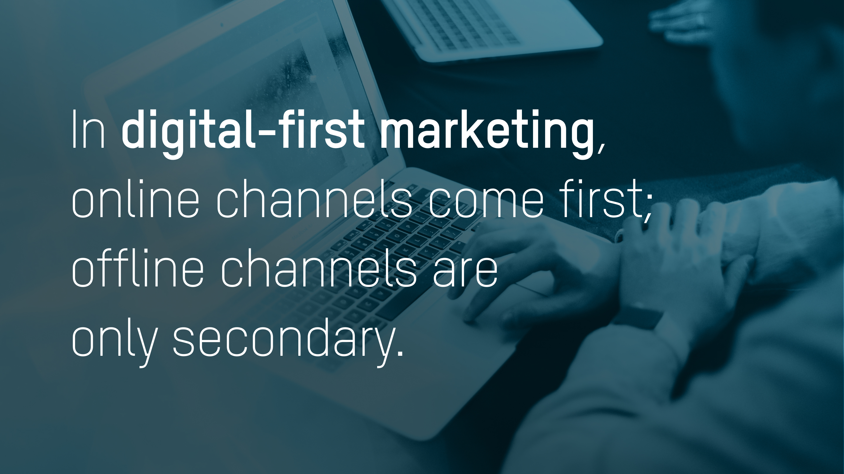 Definition of digital first marketing