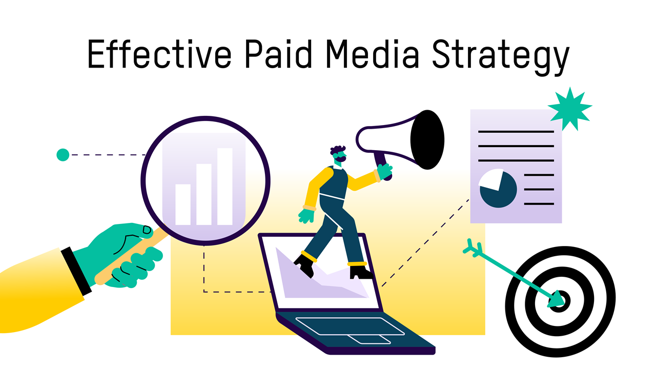 Top Considerations in Building an Effective Paid Media Strategy