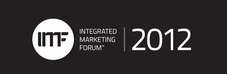 Big Announcement: 2012 Integrated Marketing Forum